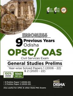 Errorless 9 Previous Years Odisha OPSC/ OAS Civil Services General Studies Prelim Year-wise Solved Papers 1 (2006 - 22) & 2 (2020 - 22) | PYQs Question Bank