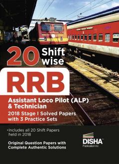 20 Shift-wise RRB Assistant Loco Pilot 2018 Stage I Solved Papers with 3 Practice Sets | Indian Railway Recruitment Board