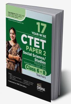 17 Year-wise CTET Paper 2 (Social Science/ Studies) Previous Year Solved Papers (2023 - 2011) - Class 6 - 8 Teachers - 5th English Edition | Central Teacher Eligibility Test PYQs Questio n Bank