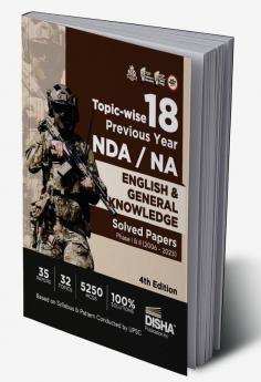 Topic-wise 18 Previous Year NDA/ NA English & General Knowledge Solved Papers Phase I & II (2006 - 2023) 4th Edition | 35 Authentic General Ability Test Papers | 5250 MCQs