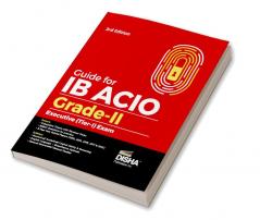 Guide For Ib Acio Grade-Ii/ Executive (Tier-I) Exam 3Rd Edition | Intelligence Bureau Assistant Central Intelligence Officer