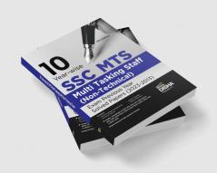 10 Year-wise SSC MTS Multi Tasking Staff (Non-Technical) Exam Previous Year Solved Papers (2023 - 13) 4th Edition| Staff Selection Commission | PYQ |