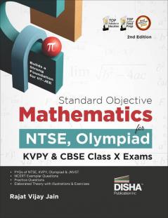 Standard Objective Mathematics for NTSE Olympiad KVPY & CBSE Class 10 Exams 2nd Edition | Useful for JNV Class 11 LEST JSTSE & NSEJS