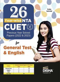 26 Year-wise NTA CUET (UG ) Previous Year Solved papers (2022 & 2023) for General Test & English