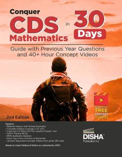 Conquer CDS Mathematics in 30 Days - Guide with Previous Year Questions and 40+ Hour Concept Videos 2nd Edition