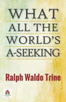 What All The World's A-Seeking