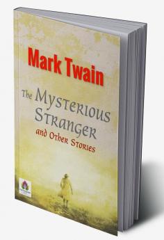 The Mysterious Stranger and Other Stories