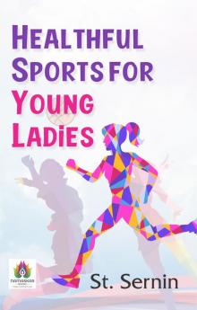 Healthful Sports for Young Ladies