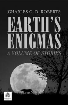 Earth’s Enigmas: A Volume of Stories