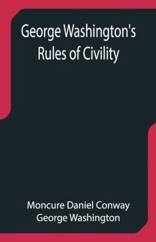 George Washington'S Rules Of Civility