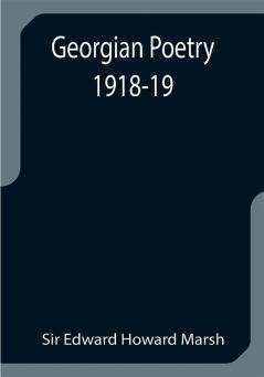 Georgian Poetry 1918-19