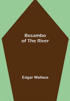 Bosambo of the River