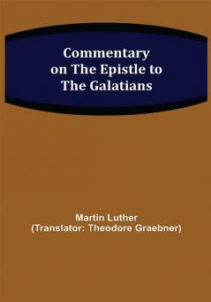 Commentary on the Epistle to the Galatians