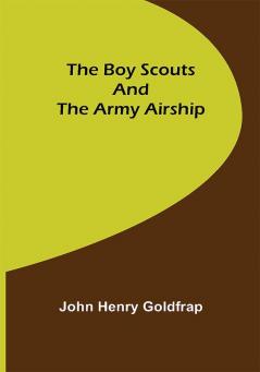 The Boy Scouts and the Army Airship