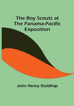 The Boy Scouts at the Panama-Pacific Exposition