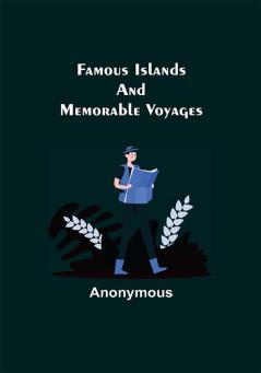 Famous Islands and Memorable Voyages