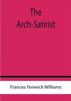 The Arch-Satirist