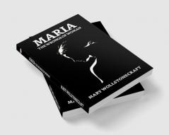 Maria; Or The Wrongs of Woman