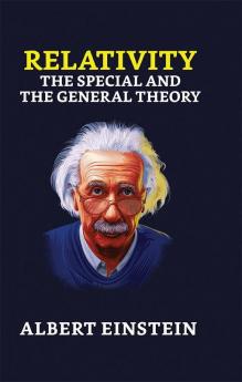 Relativity: The Special and the General