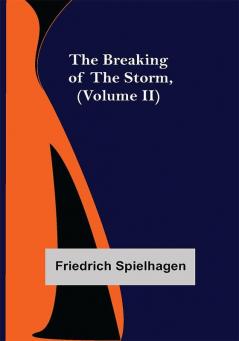 The Breaking of the Storm (Volume II)