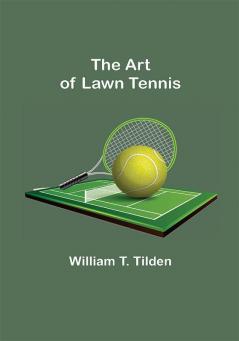 The Art of Lawn Tennis