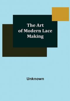 The Art of Modern Lace Making