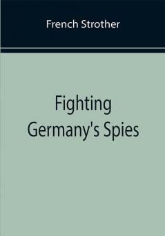 Fighting Germany's Spies