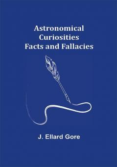 Astronomical Curiosities: Facts and Fallacies