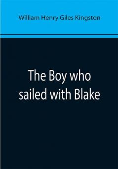 The Boy who sailed with Blake