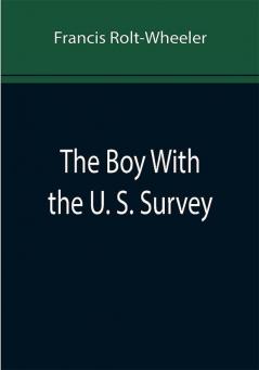 The Boy With the U. S. Survey