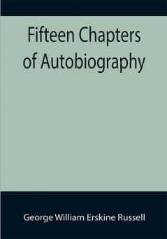 Fifteen Chapters of Autobiography