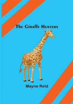 The Giraffe Hunters