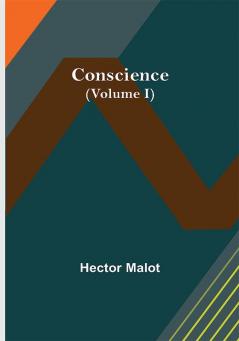 Conscience (Volume I)