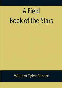 A Field Book of the Stars