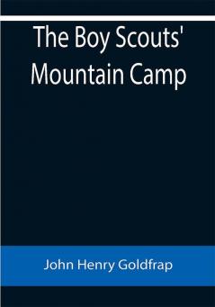 The Boy Scouts' Mountain Camp