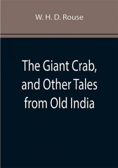 The Giant Crab and Other Tales from Old India