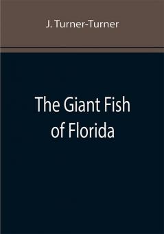 The Giant Fish of Florida