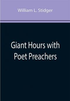 Giant Hours with Poet Preachers