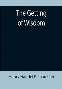 The Getting of Wisdom