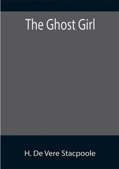 The Ghost Girl