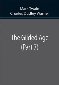 The Gilded Age (Part 7)