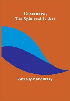 Concerning the Spiritual in Art