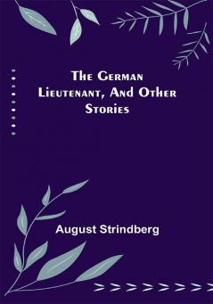 The German Lieutenant and Other Stories