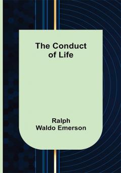 The Conduct of Life