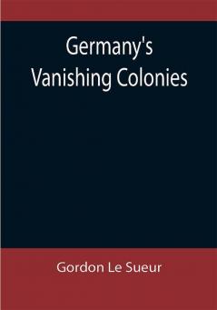 Germany's Vanishing Colonies