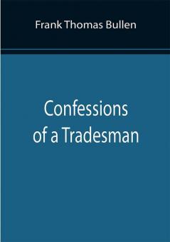 Confessions of a Tradesman