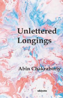 Unlettered Longings