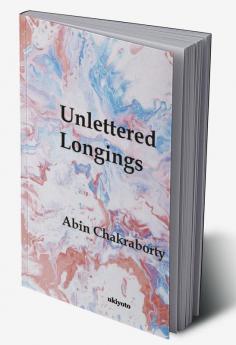 Unlettered Longings