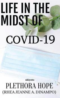 Life In The Midst of COVID-19