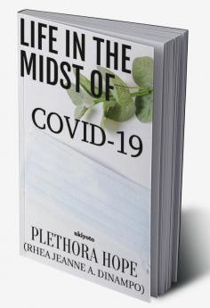 Life In The Midst of COVID-19